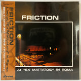 Friction - Live At "Ex Mattatoio" In Roma