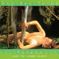 Big Ben Tribe - Tarzan Loves Summer