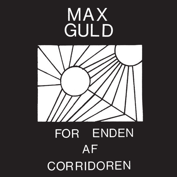 Max Guld - For Enden Af Corridoren