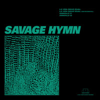 Savage Hymn - La Vida Sigue Igual