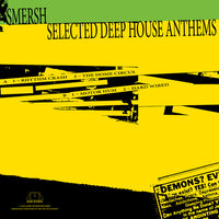 Smersh - Selected Deep House